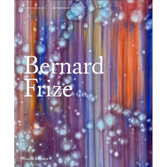 Contemporary Painters Bernard Frize, (Hardcover)