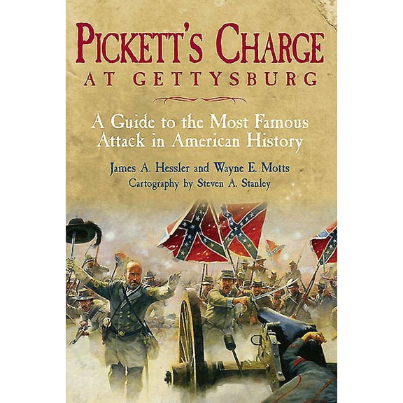 Pickett's Charge at Gettysburg : A Guide to the Most Famous Attack in American History (Hardcover)