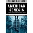 thumbnail image 2 of American Genesis: A Century of Invention and Technological Enthusiasm, 1870-1970, (Paperback), 2 of 3