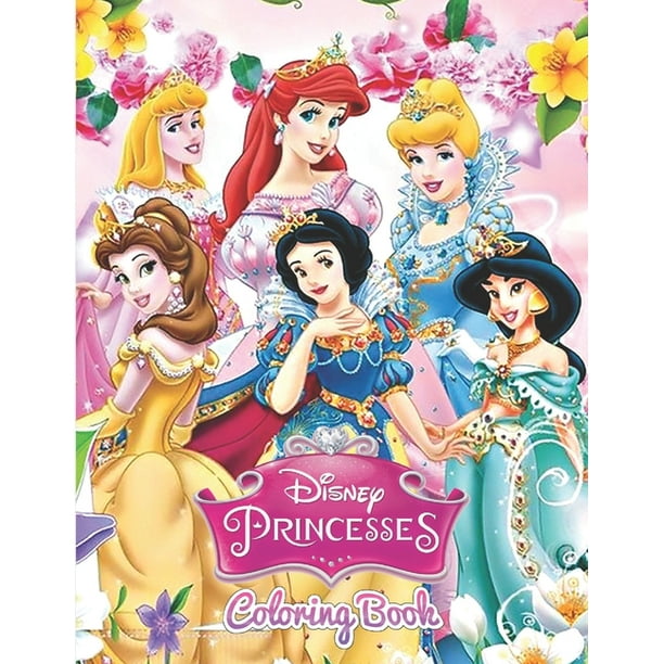 Disney Princess Coloring Book Children S Colouring Book Has Fantastic Images Of All The Disney Princess S For You To Mulan Pocahontas Rapunzel Jasmine Tiana Merida And Moana 102pages Paperback