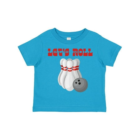 

Inktastic Let s Roll Bowling Gift Toddler Boy or Toddler Girl T-Shirt