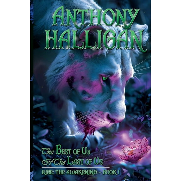 The Drakaina Blood Saga The Best of Us Is the Last of Us: Rise: The Awakening - Book I, Book 1, (Paperback)