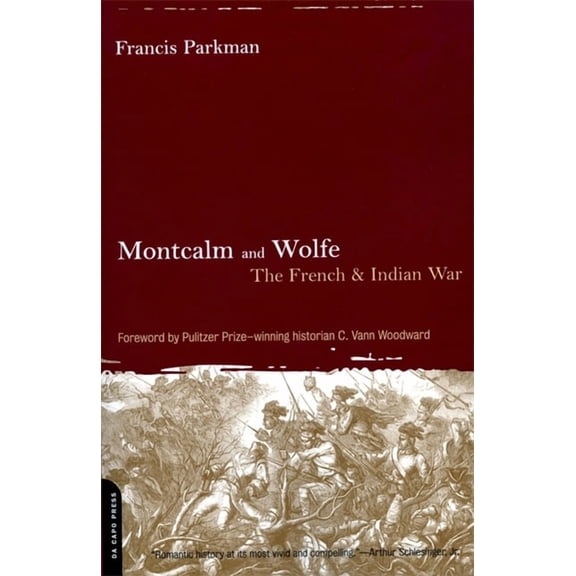 French and Indian War Montcalm and Wolfe: The French And Indian War, (Paperback)