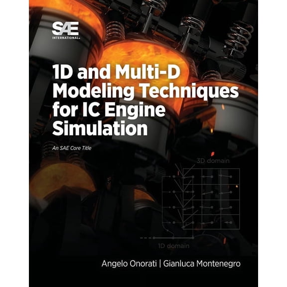 1D and Multi-D Modeling Techniques for IC Engine Simulation, (Paperback)