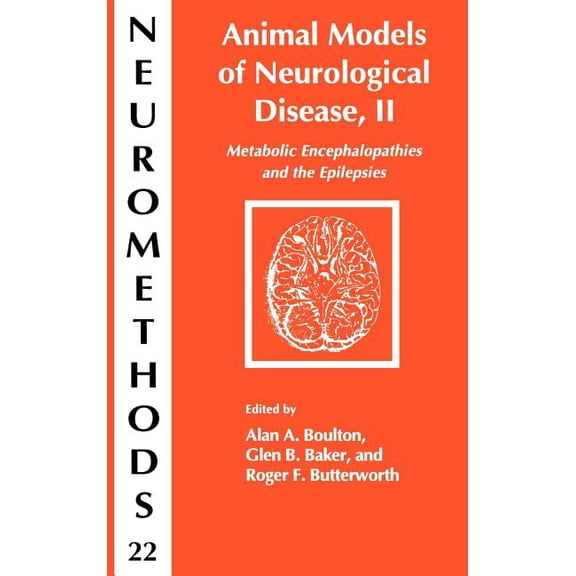 Neuromethods Animal Models of Neurological Disease, II: Metabolic Encephalopathies and Epilepsies, Book 22, (Hardcover)