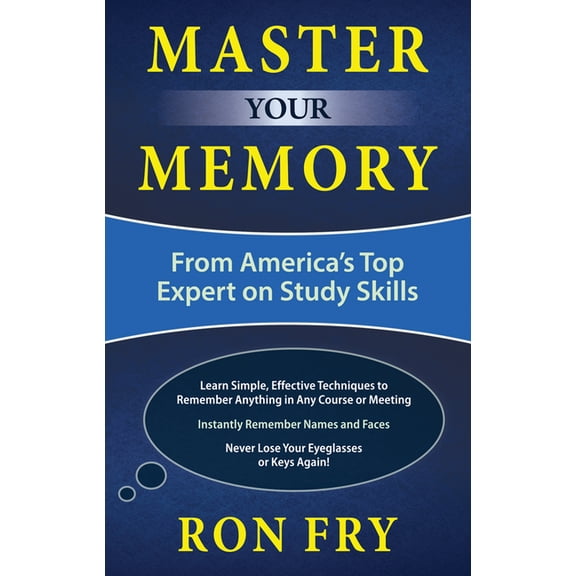 Master Your Memory: From America's Top Expert on Study Skills, (Paperback)