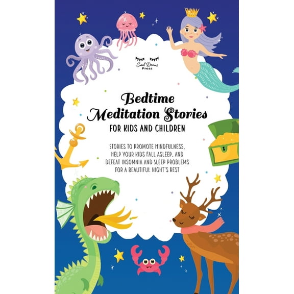 Bedtime Meditation Stories for Kids and Children: Stories to Promote Mindfulness, Help Your Kids Fall Asleep and Defeat , (Hardcover)