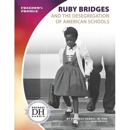 Tom Head - Ruby Bridges and the Desegregation of American Schools (Paperback)