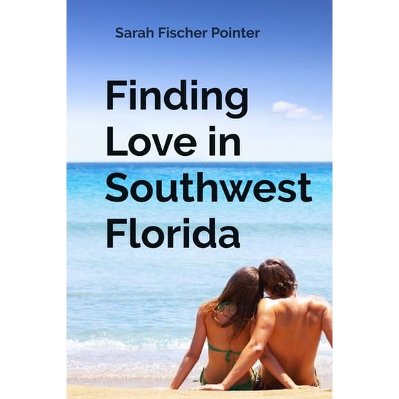 Finding Love in Southwest Florida, (Paperback)