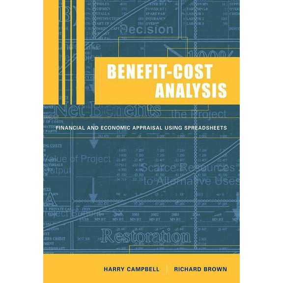 Benefit-Cost Analysis: Financial and Economic Appraisal Using Spreadsheets, (Paperback)