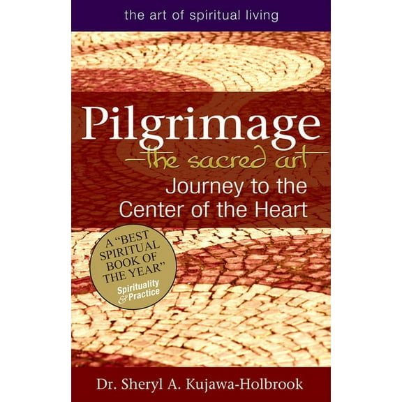 Art of Spiritual Living Pilgrimage--The Sacred Art: Journey to the Center of the Heart, (Paperback)