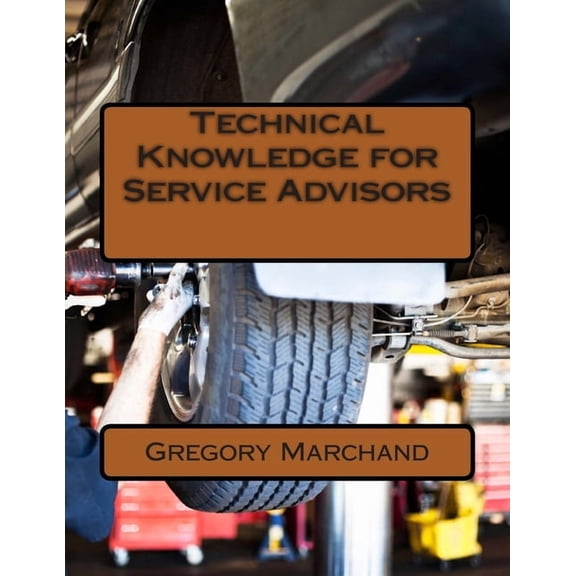 Technical Knowledge for Service Advisors, (Paperback)