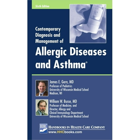 Contemporary Diagnosis and Management of Allergic Diseases and Asthma®, 6th edition -