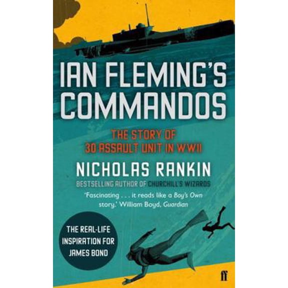 Pre-Owned Ian Fleming's Commandos: The Story of 30 Assault Unit in WWII (Paperback) 0571250637 9780571250639