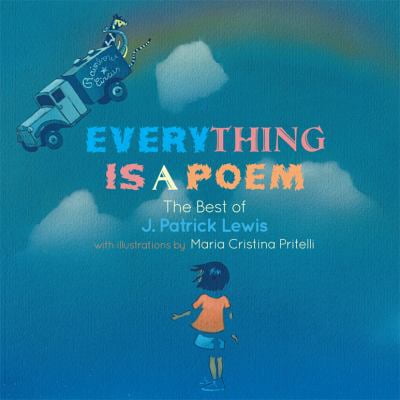 Pre-Owned Everything is a Poem: The Best of J. Patrick Lewis (Hardcover) 1568462409 9781568462400
