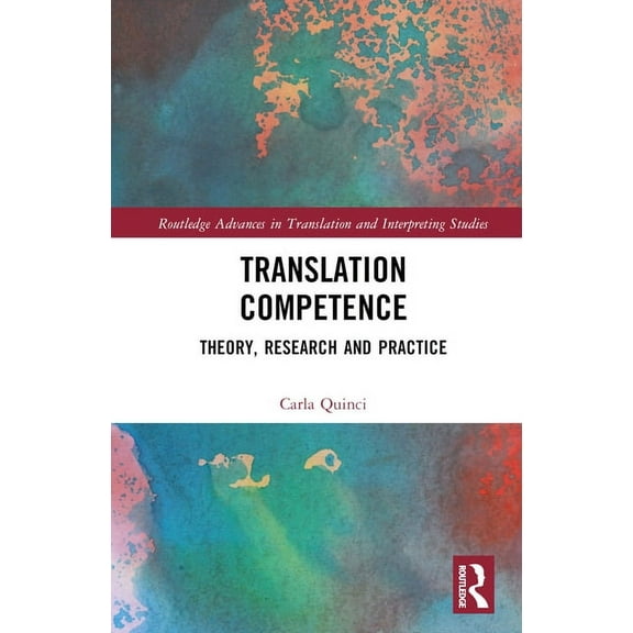 Routledge Advances in Translation and In Translation Competence: Theory, Research and Practice, (Hardcover)