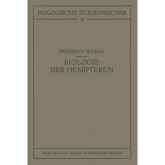 Biologische StudienbÃ¼cher (Geschlossen) Biologie Der Hemipteren: Eine Naturgeschichte Der Schnabelkerfe, Book 11, (Paperback)