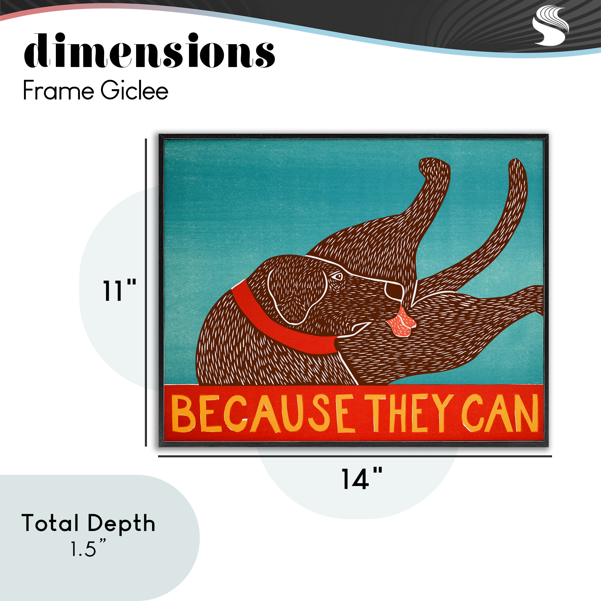 Because They Can Funny Dog Black Framed Giclee Art, design by Stephen Huneck