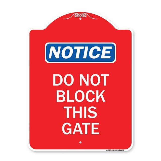 SignMission A-DES-RW-1824-24157 18 x 24 in. Designer Series Sign - Do Not Block This Gate, Red & White