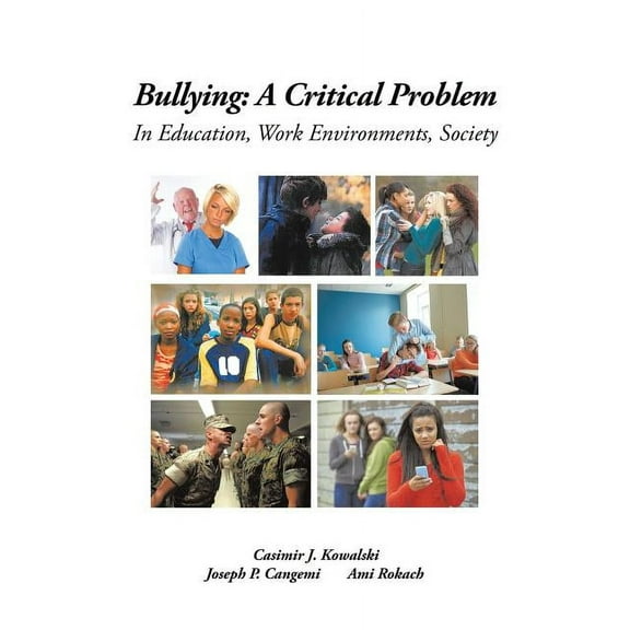Bullying : A Critical Problem in Education, Work Environments, Society