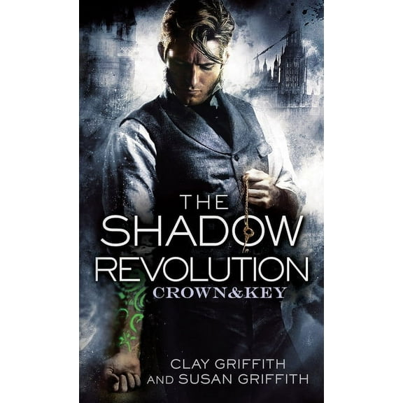 Crown & Key The Shadow Revolution: Crown & Key, Book 1, (Paperback)