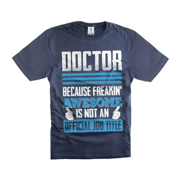 Freakin' Awesome Doctor Shirt Funny Doctor Gifts Humorous Joke Tee Shirt Doctor Birthday Gift Tee