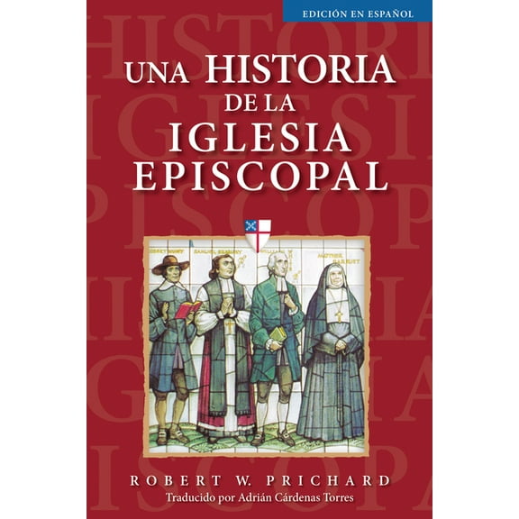 Una Historia de la Iglesia Episcopal: Edición En Español, (Paperback)