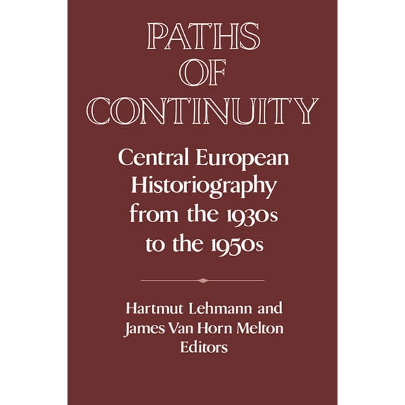 Publications of the German Historical In Paths of Continuity, (Hardcover)