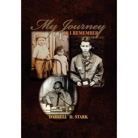 My Journey as I Remember  Hardcover  Darrell D Stark