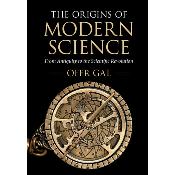 The Origins of Modern Science: From Antiquity to the Scientific Revolution, (Paperback)