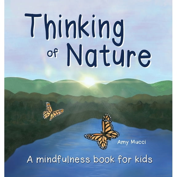 Thinking of Nature: A mindfulness book for kids, (Hardcover)