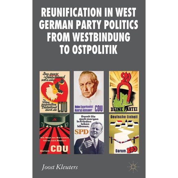 New Perspectives in German Political Stu Reunification in West German Party Politics from Westbindung to Ostpolitik, (Hardcover)