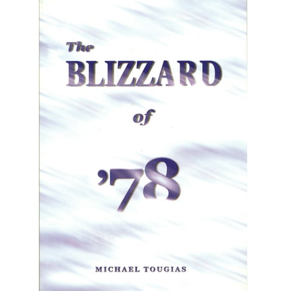 Pre-Owned The Blizzard of '78 (Paperback) 0971954755 9780971954755