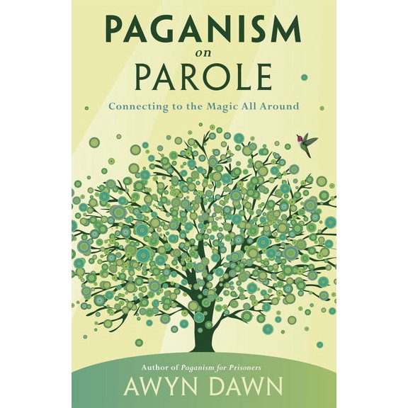 Paganism on Parole: Connecting to the Magic All Around (Paperback)