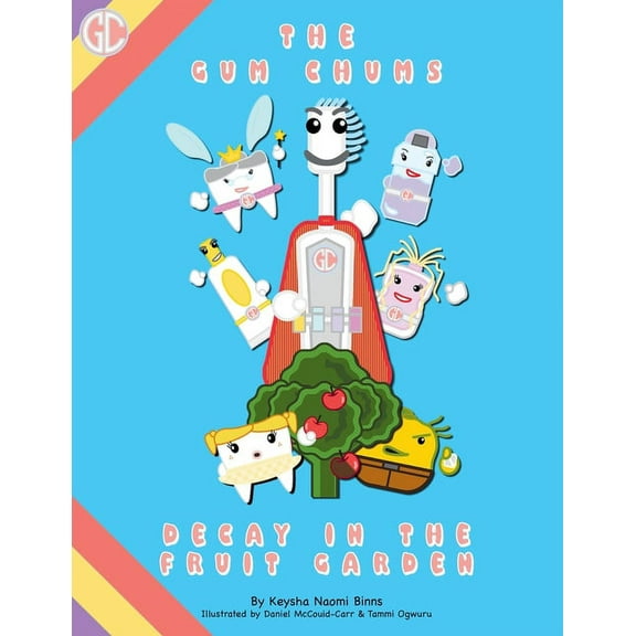 The Gum Chums in Decay in the Fruit Garden, (Paperback)
