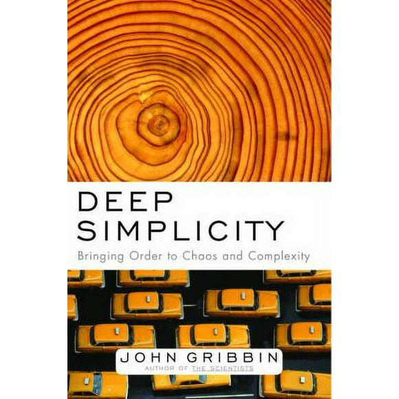 Deep Simplicity : Bringing Order to Chaos and Complexity 9781400062560 Used / Pre-owned