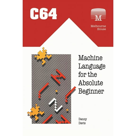 Retro Reproductions C64 Machine Language for the Absolute Beginner, Book 18, (Paperback)