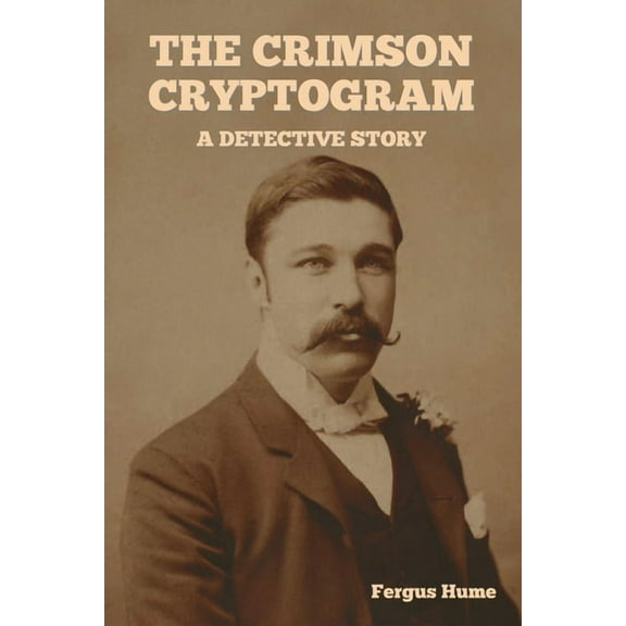 The Crimson Cryptogram: A Detective Story, (Paperback)