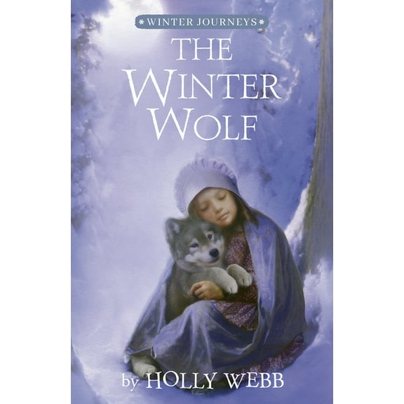 Winter Journeys The Winter Wolf, (Paperback)