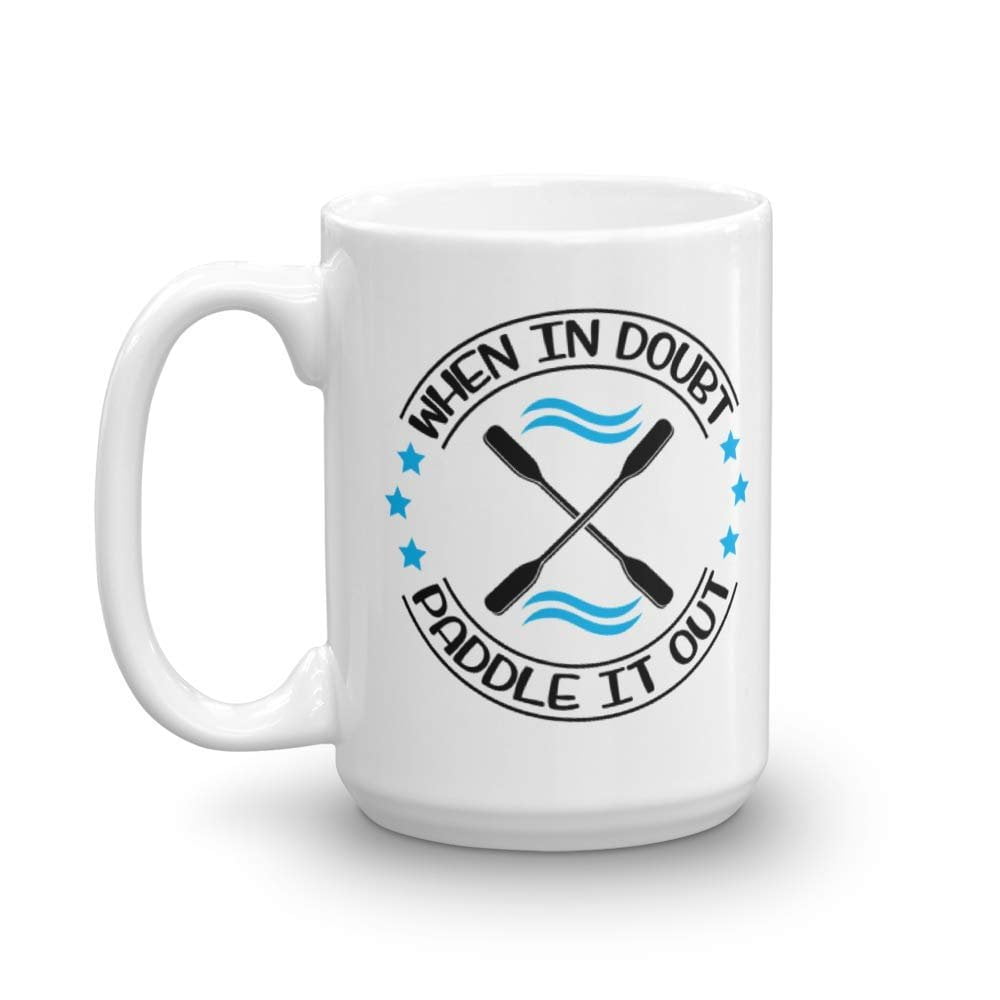 When In Doubt Paddle It Out Novelty Kayaking Coffee & Tea Gift Mug Cup
