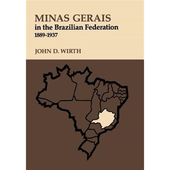 Pre-Owned Minas Gerais in the Brazilian Federation, 1889-1937 (Hardcover)