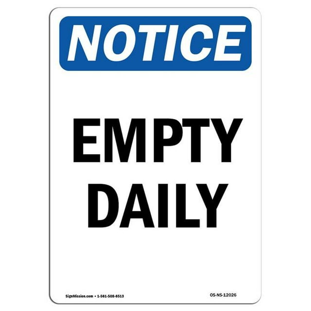 SignMission OS-NS-A-1218-V-12026 12 x 18 in. OSHA Notice Sign - Empty Daily
