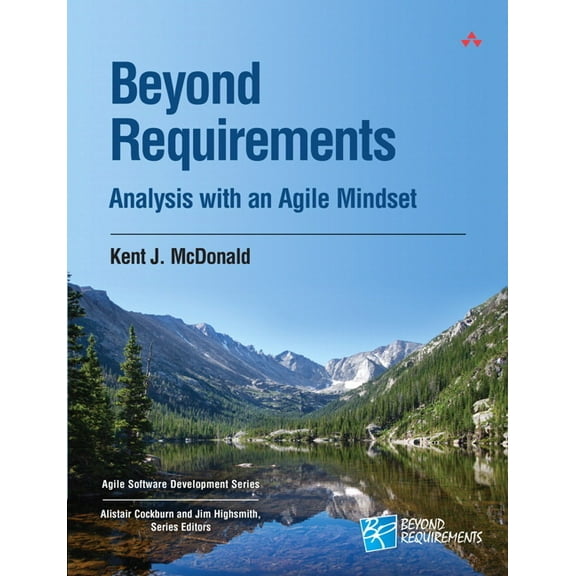 Agile Software Development Beyond Requirements: Analysis with an Agile Mindset, (Paperback)