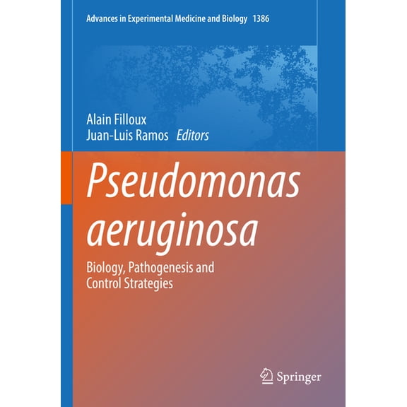 Advances in Experimental Medicine and Bi Pseudomonas Aeruginosa: Biology, Pathogenesis and Control Strategies, Book 1386, (Paperback)