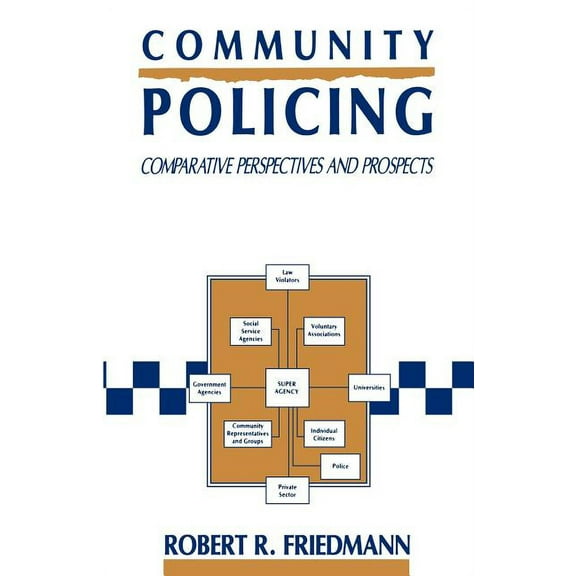 St. in Biology, Economy and Society Community Policing: Comparative Perspectives and Prospects, (Paperback)