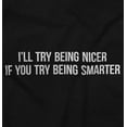 thumbnail image 2 of Try Being Nicer Be Smarter Rude Plus Size Crewneck Graphic Tee Shirt Brisco Brands 2X, 2 of 5