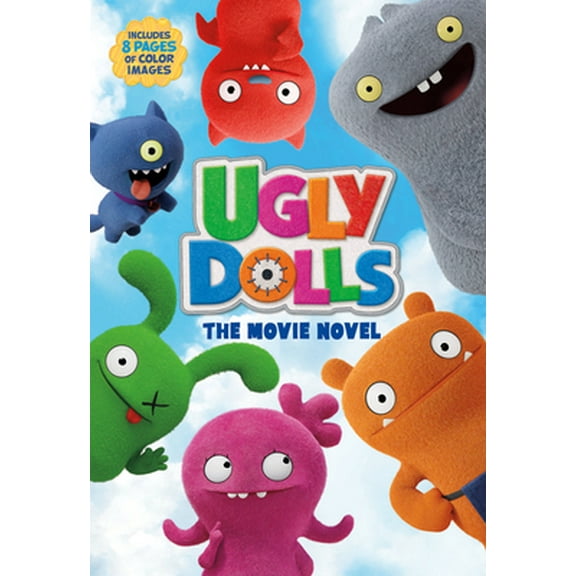 Pre-Owned UglyDolls: The Movie Novel (Paperback) 0316424536 9780316424530