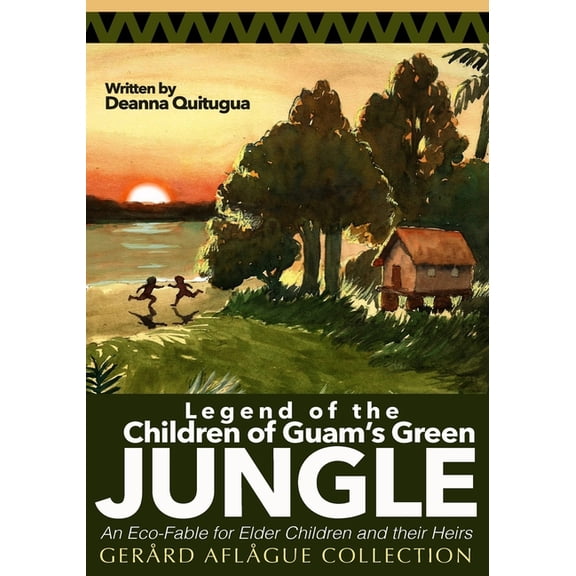 Legend of the Children of Guam's Green Jungle: An Eco-Fable for Children and their Heirs, (Paperback)