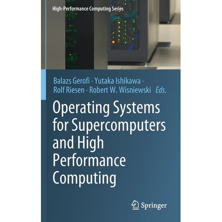 High-Performance Computing Operating Systems for Supercomputers and High Performance Computing Book 1 (Hardcover)