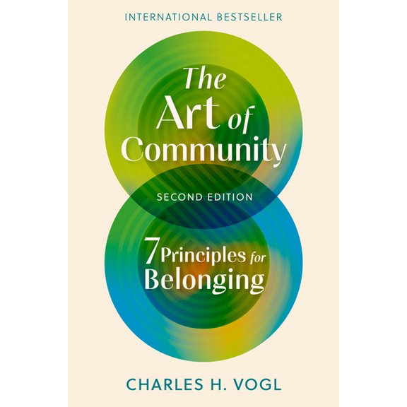 The Art of Community, Second Edition: 7 Principles for Belonging, (Paperback)